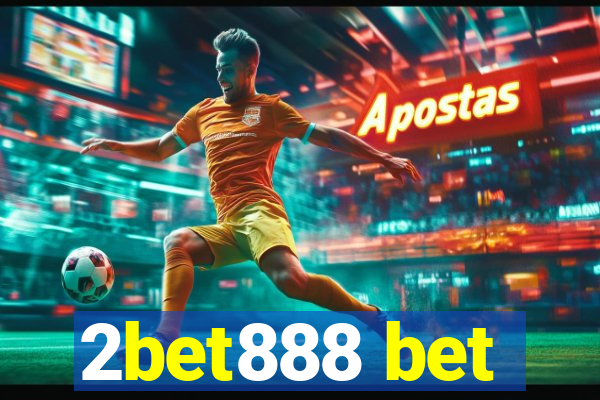 2bet888 bet